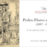 PEDRO FLORES SOBRE PAPEL. EXPOSICIÓN MUSEO RAMÓN GAYA.